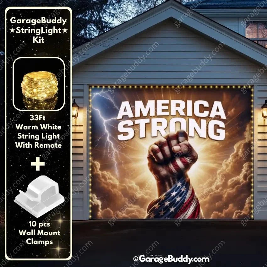 Patriotic garage door banner with 'America Strong' text, fist wrapped in US flag, and string lights.